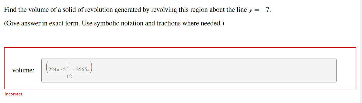xaxis and the graph of y = xv x. Find the volume