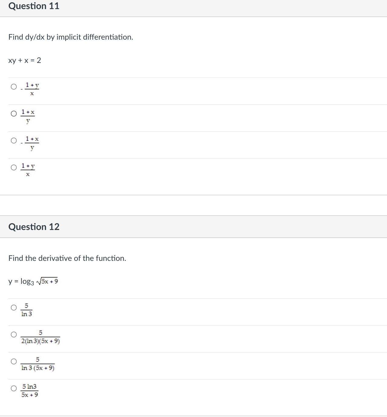 + 9Question 13 Find the derivative of the function. y = 4