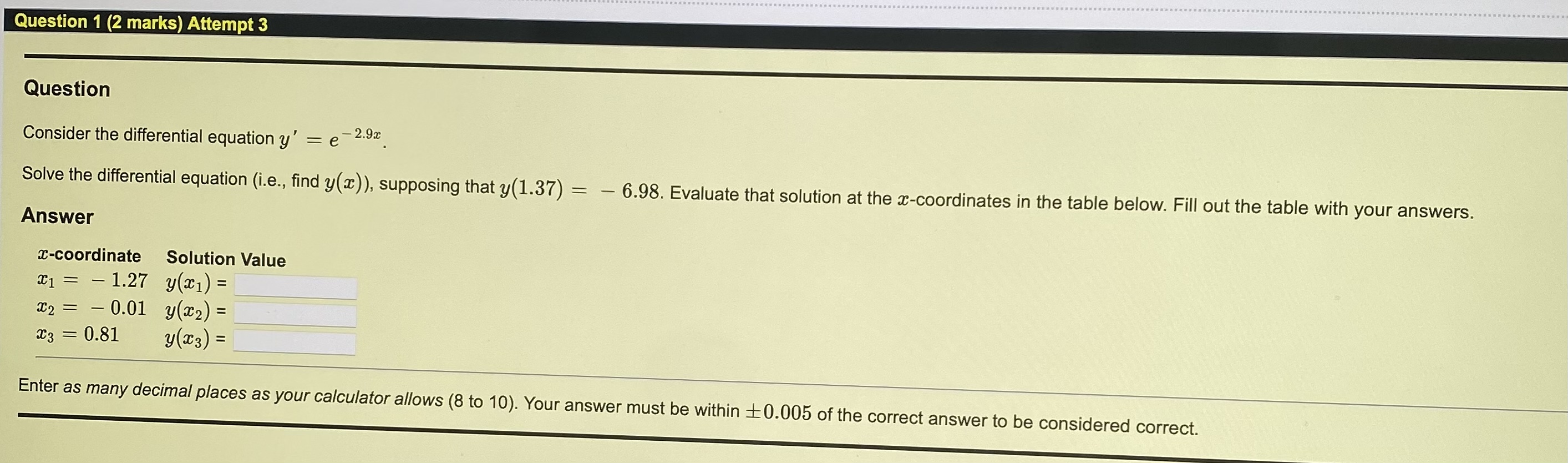 Question 1 (2 rnarks) Attempt 3 ' ' Question Consider the