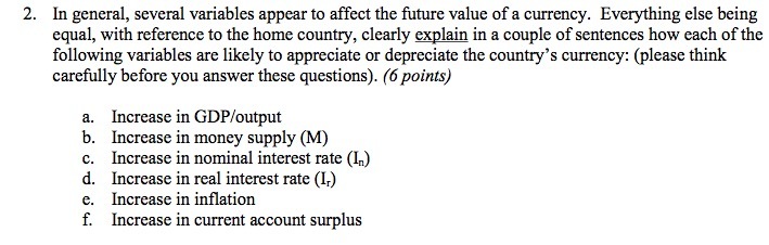  2. In general, several variables appear to affect the future value