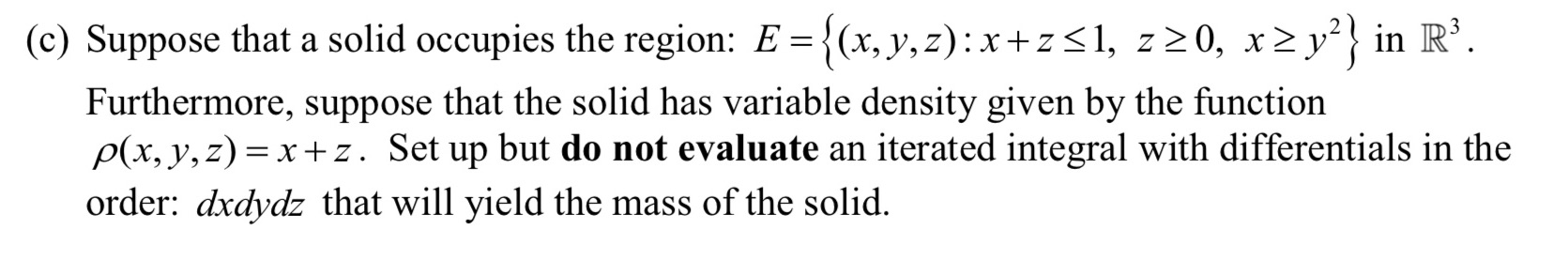  Need help with practice problem (0) Suppose that a solid occupies
