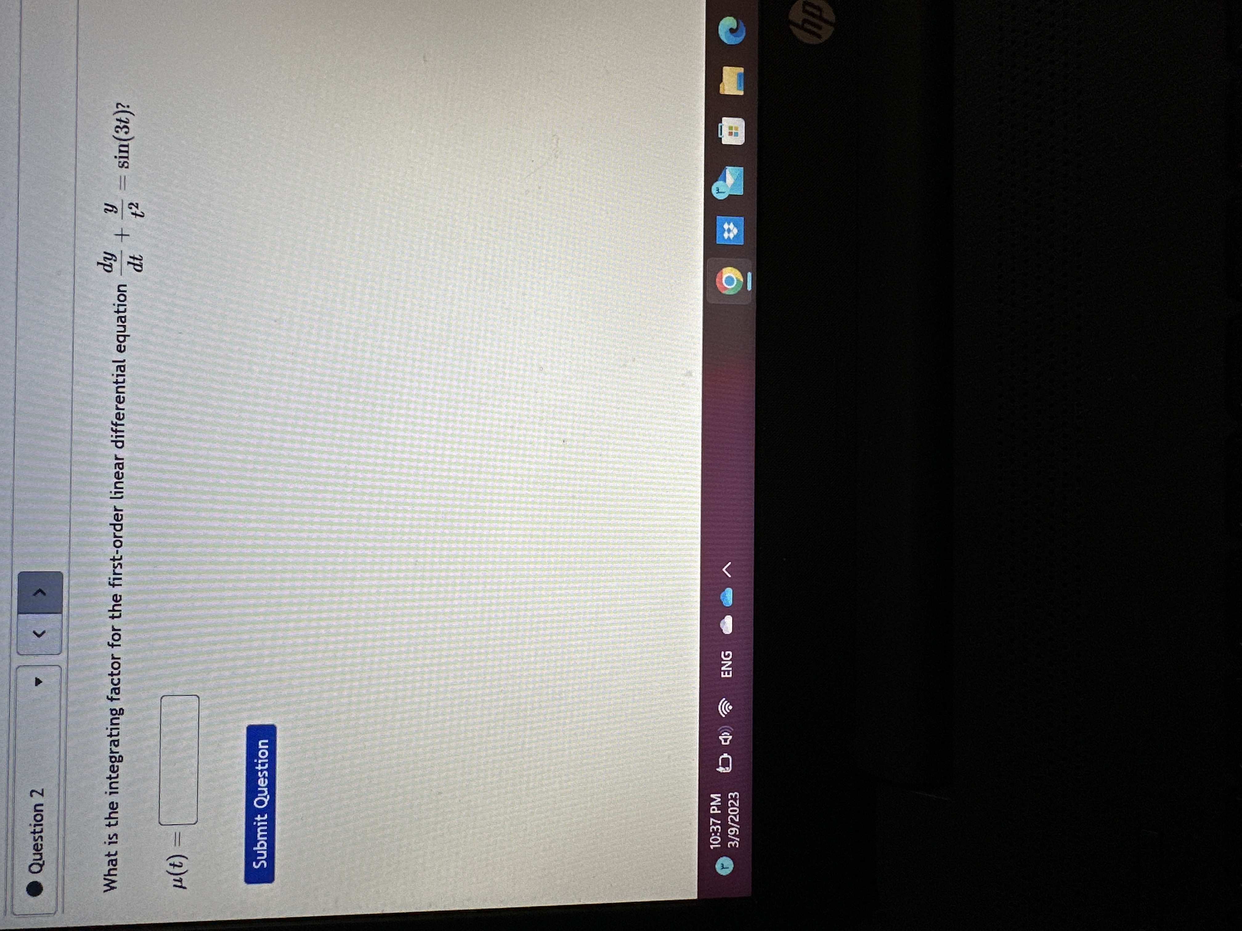 Question 2 What is the integrating factor for the first-order linear