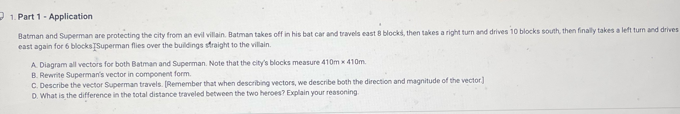  Please answer w work 1. Part 1 - Application Batman and