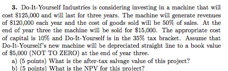 cost $125,000 and will last for three years. The machine will generate