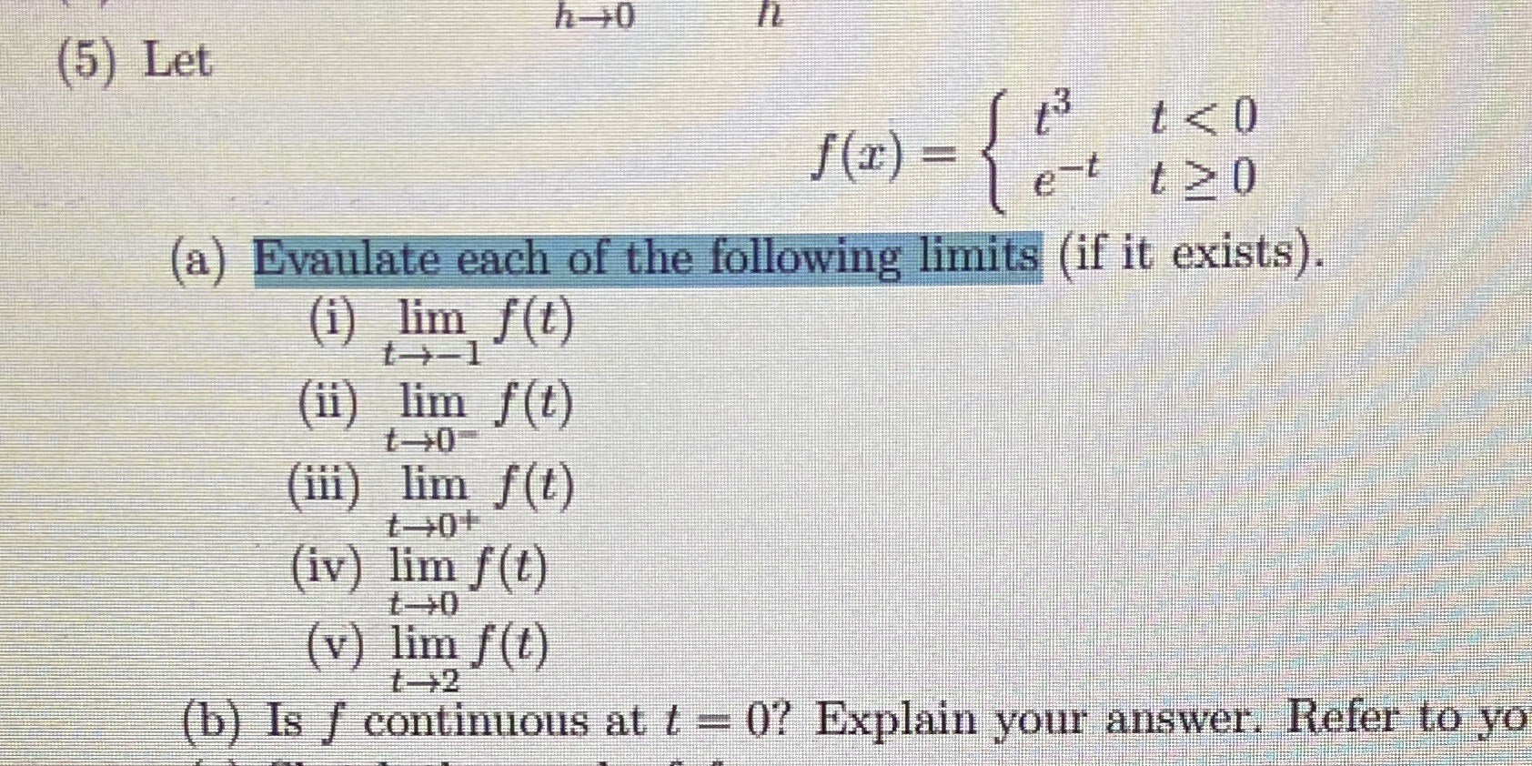 (5) Let o owm (if it exists). (a) _(i) t limi f(t)