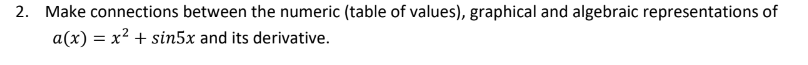  2. Make connections between the numeric (table of values], graphical and