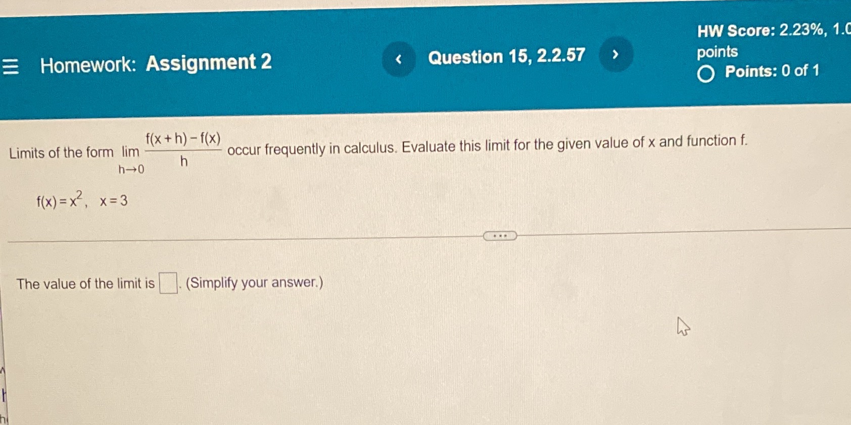 Homework: Assignment 2 f(x + h) - f(x) Question 15, 2.2.57 HW