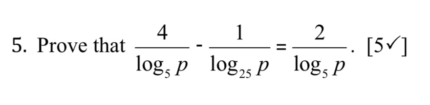 4 5. Prove that log 5 p 1 log25 p 2 log