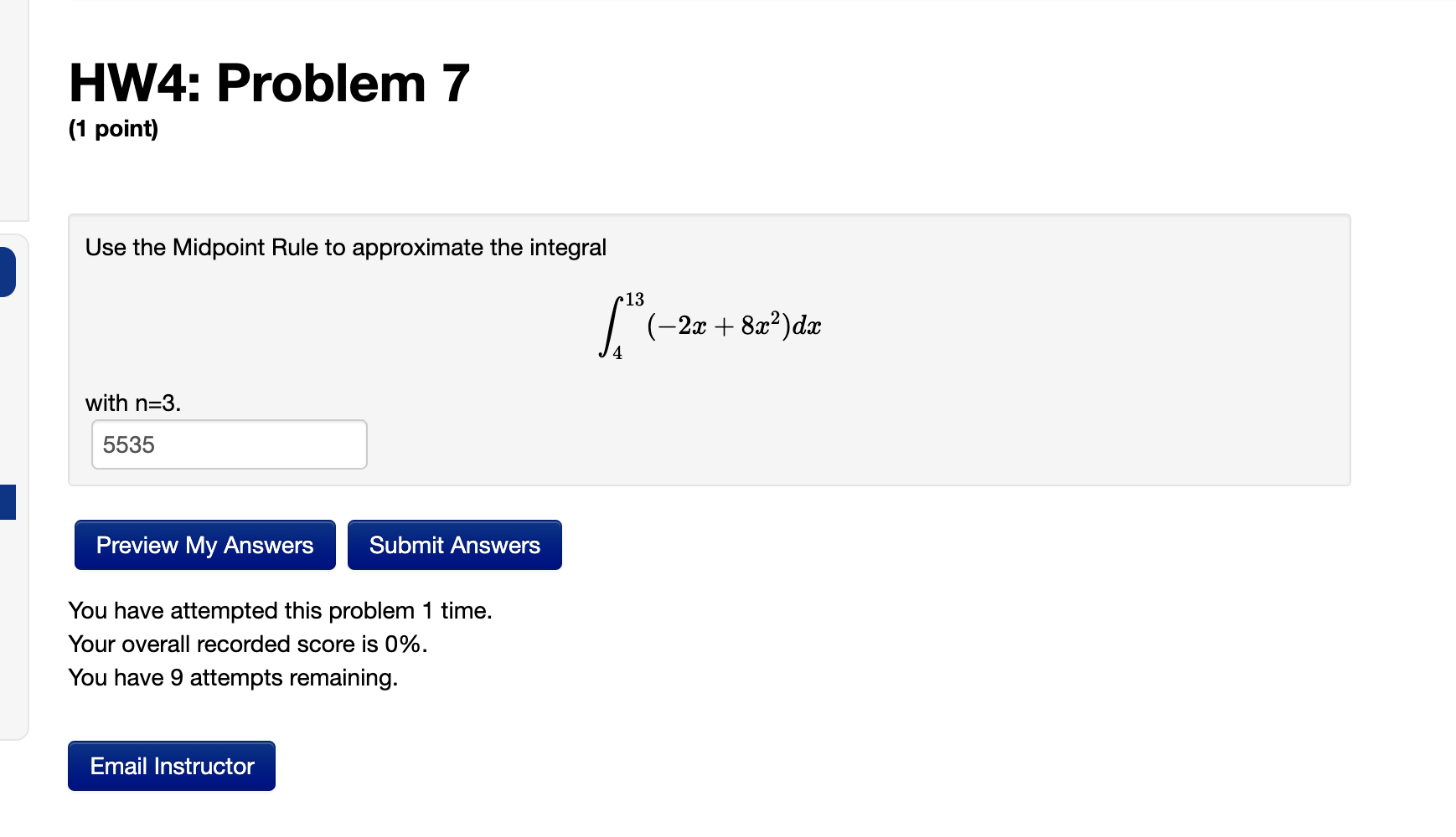 approximate the integral 13 f (29: + 89:2)d 4 with n=3. 5535