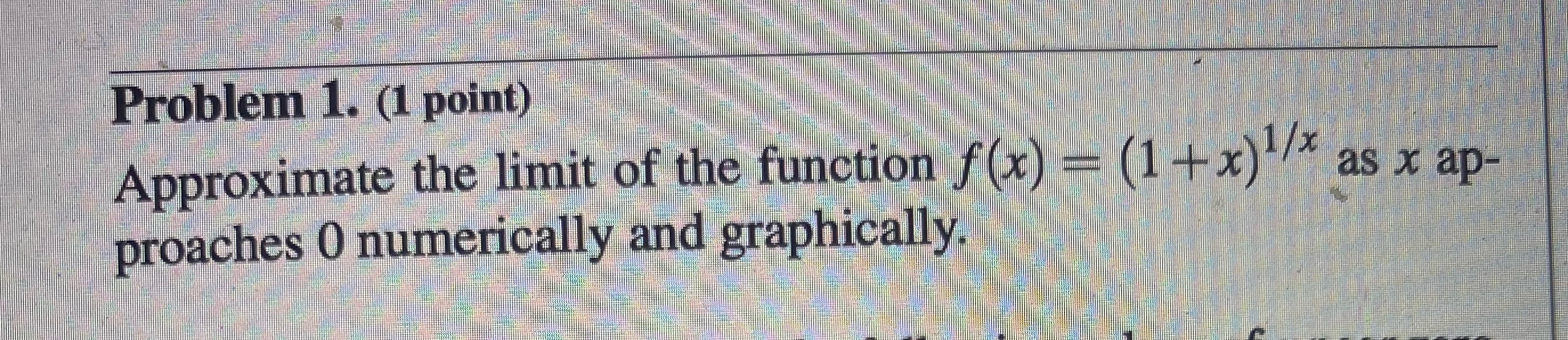 = (1+x) /* as x ap- proaches 0 numerically and graphically