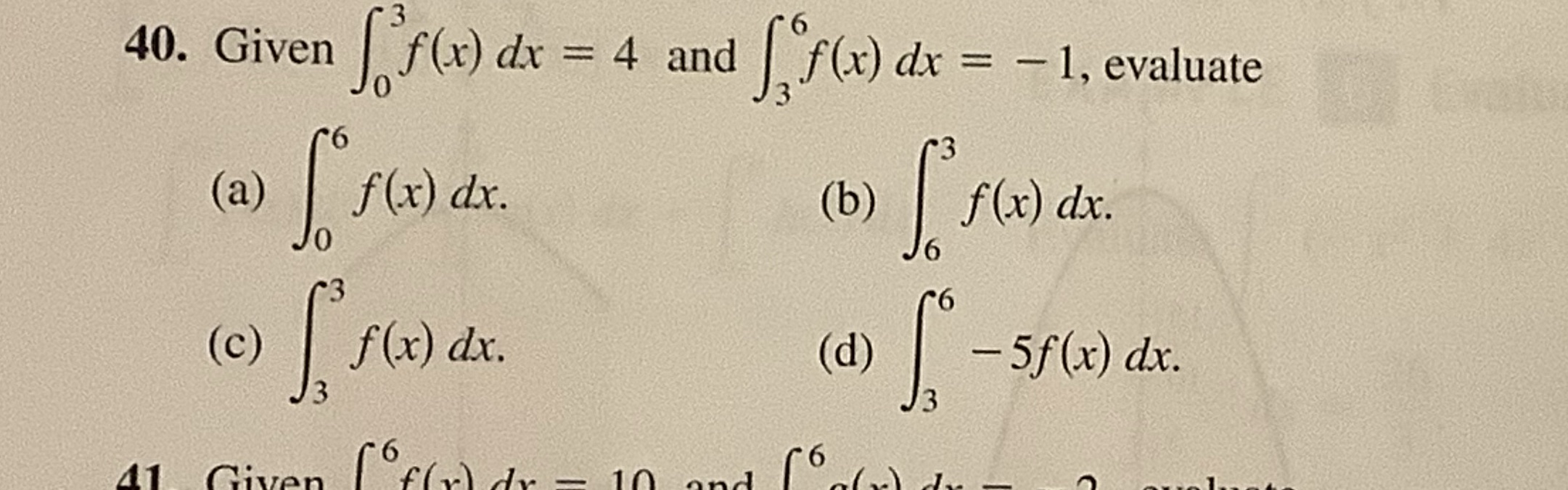 40. Given Jof(x) dr = 4 and J f (x) dx =