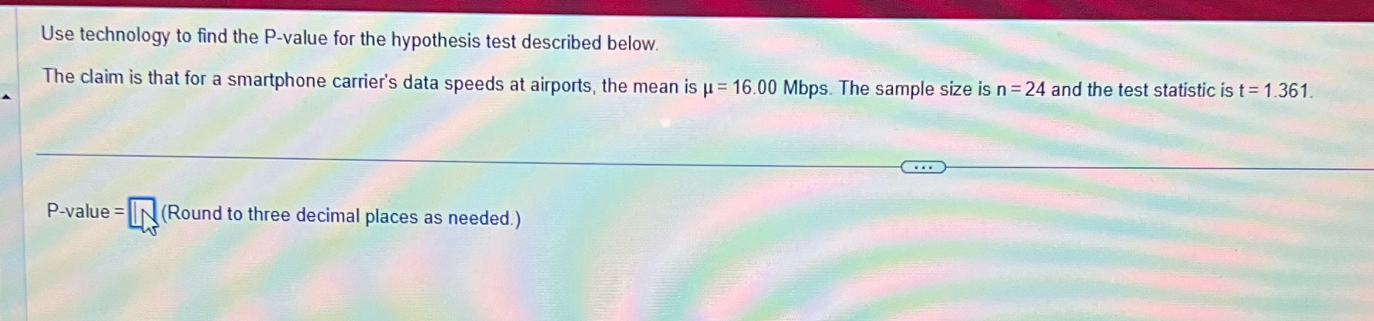 Use technology to find the P-value for the hypothesis test described