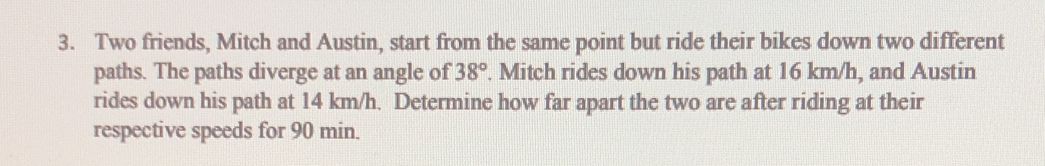 but ride their bikes down two different paths. The paths diverge at