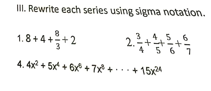4 -+ + 4 5 4. 4x2 + 5x4 + 6x6+ 7x8+