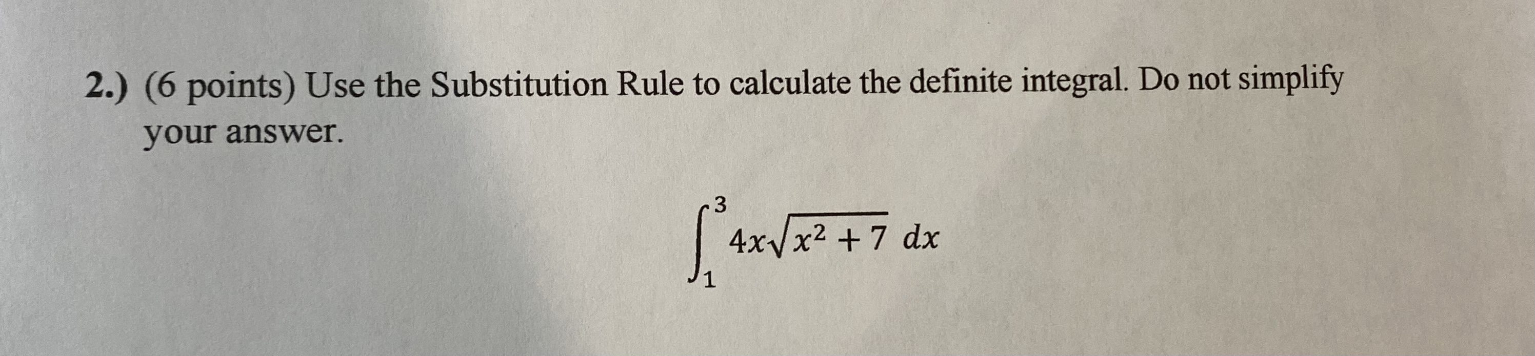  Solve this problem. 2.) (6 points) Use the Substitution Rule to