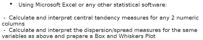and interpret central tendency measures for any 2 numeric columns - Calculate
