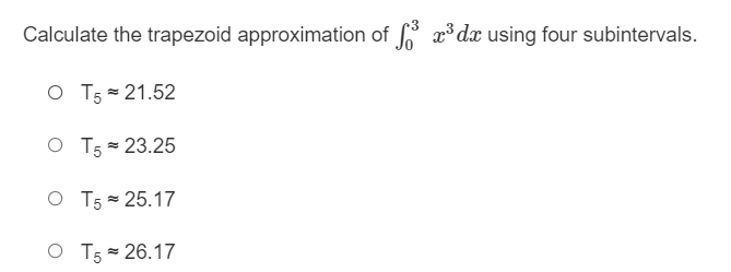 of f 4xda using five subintervals? O T5 = 0.2 [4(0.0) +