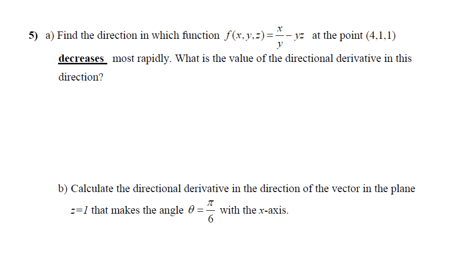  5) a) Find the direction in which function f(x,y,:) : i