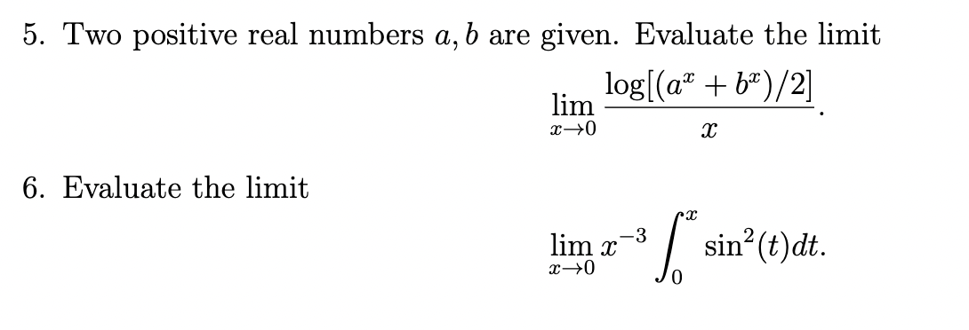 limit lim log[(at + 6*) /2] x-+0 6. Evaluate the limit lim