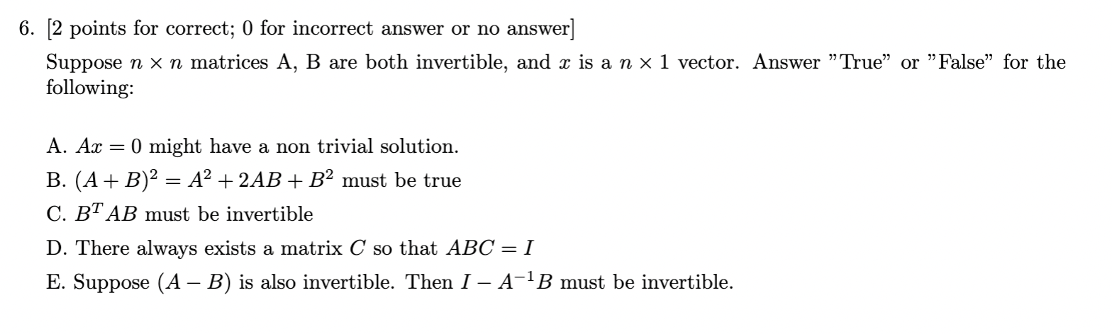 answer Suppose n x n matrices A, B are both invertible, and