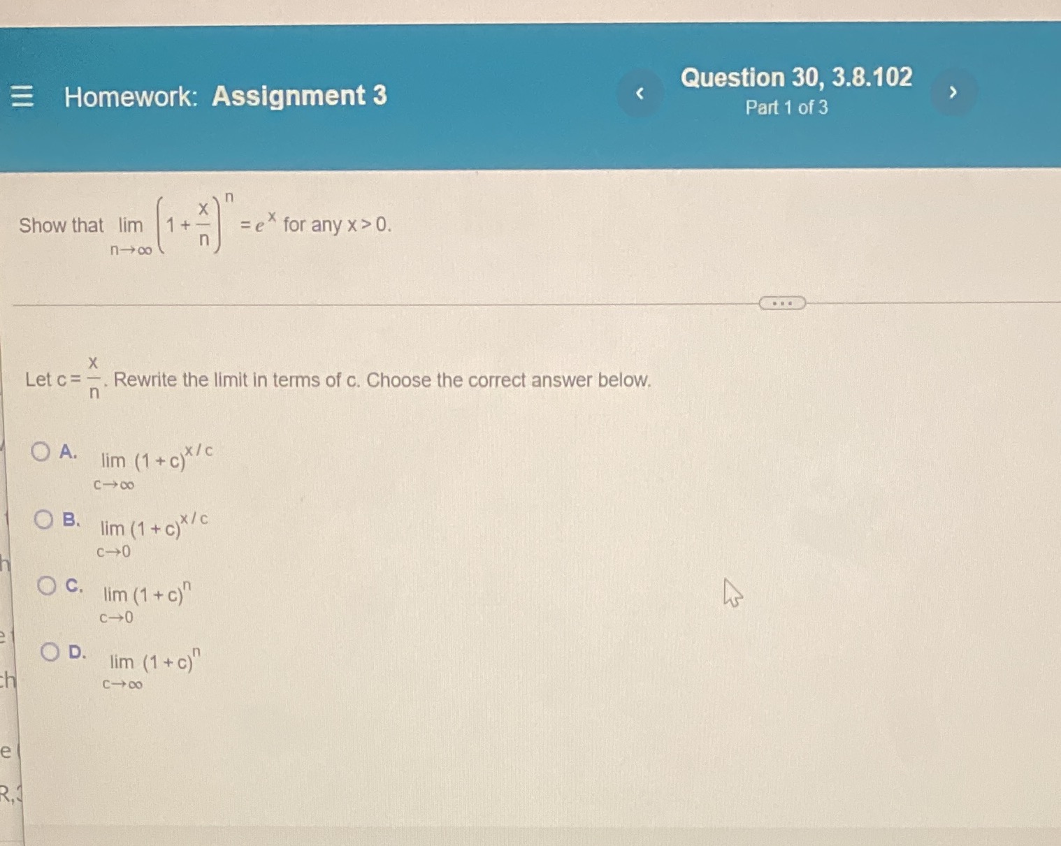 30, 3.8.102 Part 1 of 3 Let c = Rewrite the limit