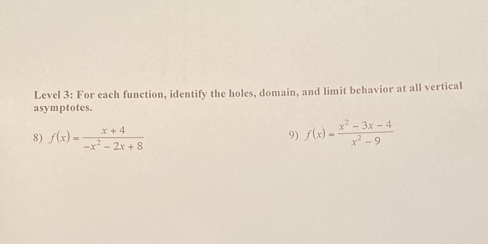  Level 3: For each function, identify the holes, domain, and limit