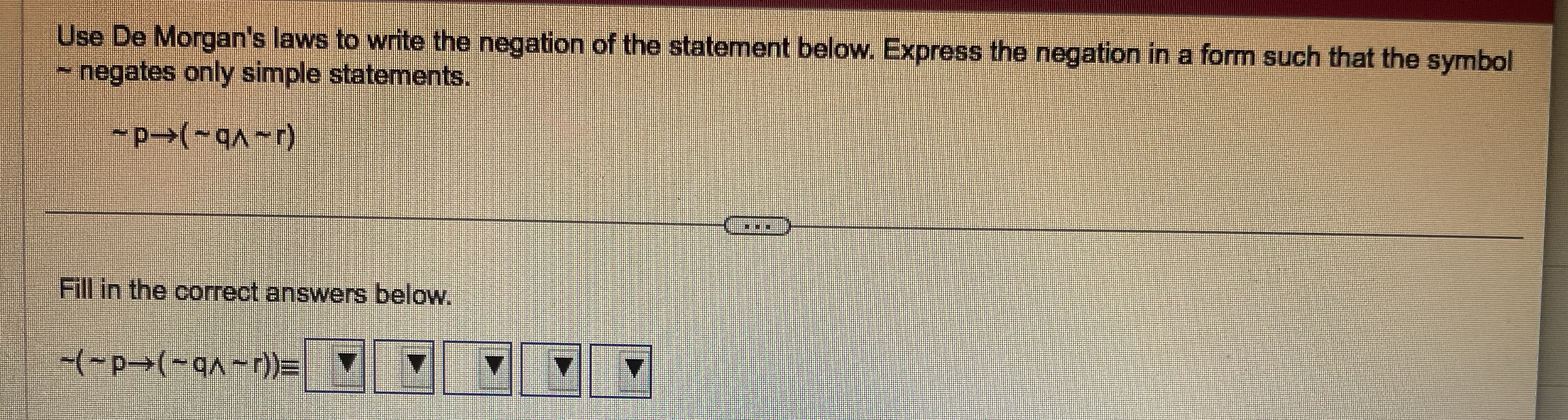 negation of the statement below. Express the negation in a form such