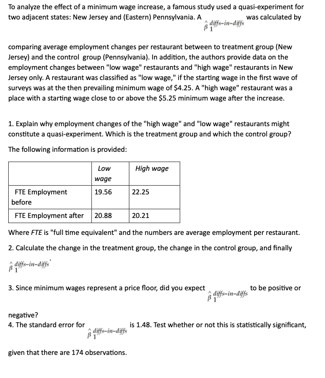 a minimum wage increase, a famous study used a quasi-experiment for two