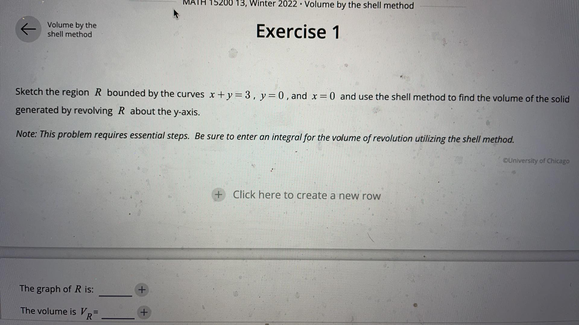 Volume by the shell method Exercise 1 Sketch the region R bounded