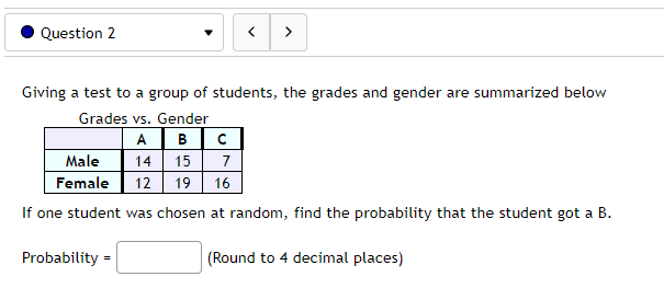 the student was male. Probability = :l {Reund to 4 decimal places}