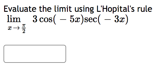 we use L'Hospital's Rule? sin x O lim X-7/2 71 / 2
