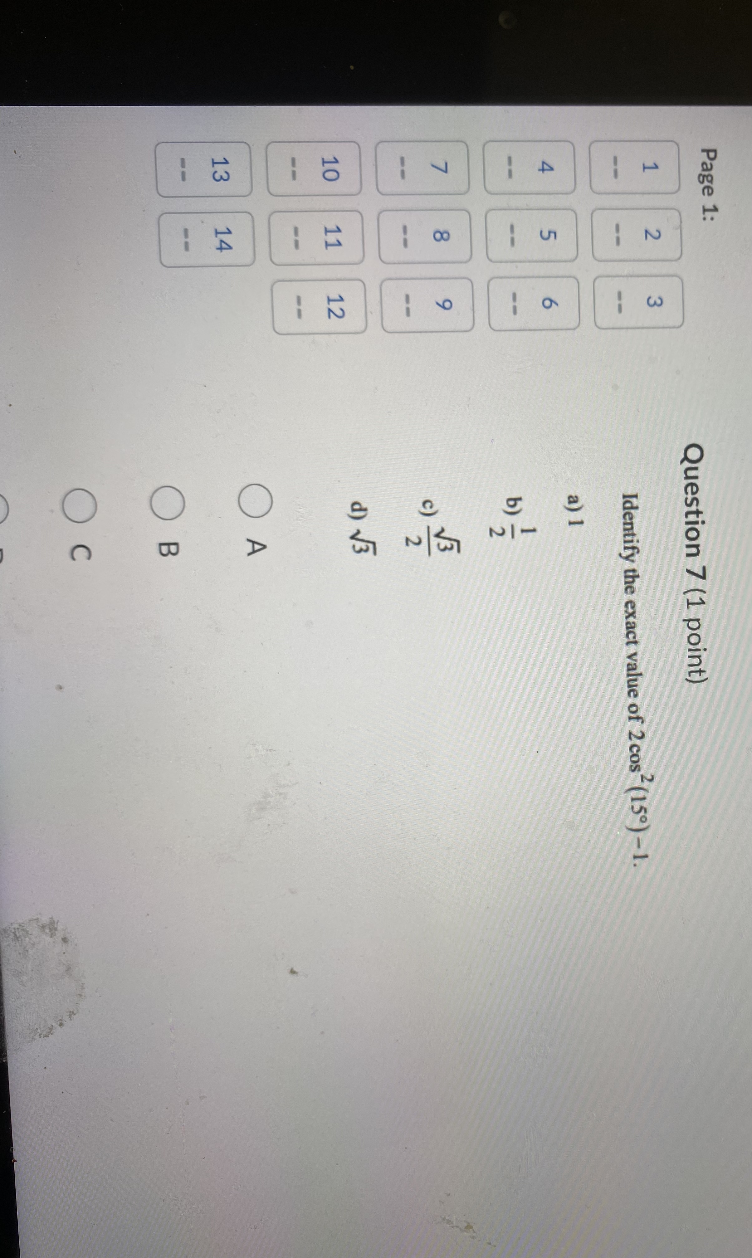 11 (1 point) Tyler incorrectly sketched the angle 0 = - -