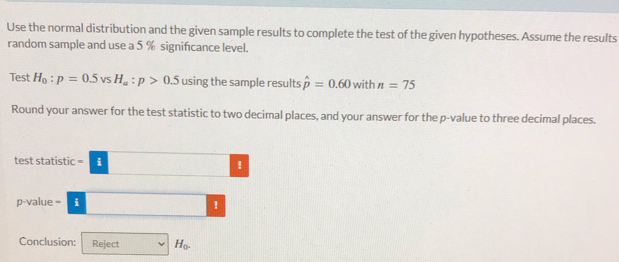 the test of the given hypotheses. Assume the results random sample and