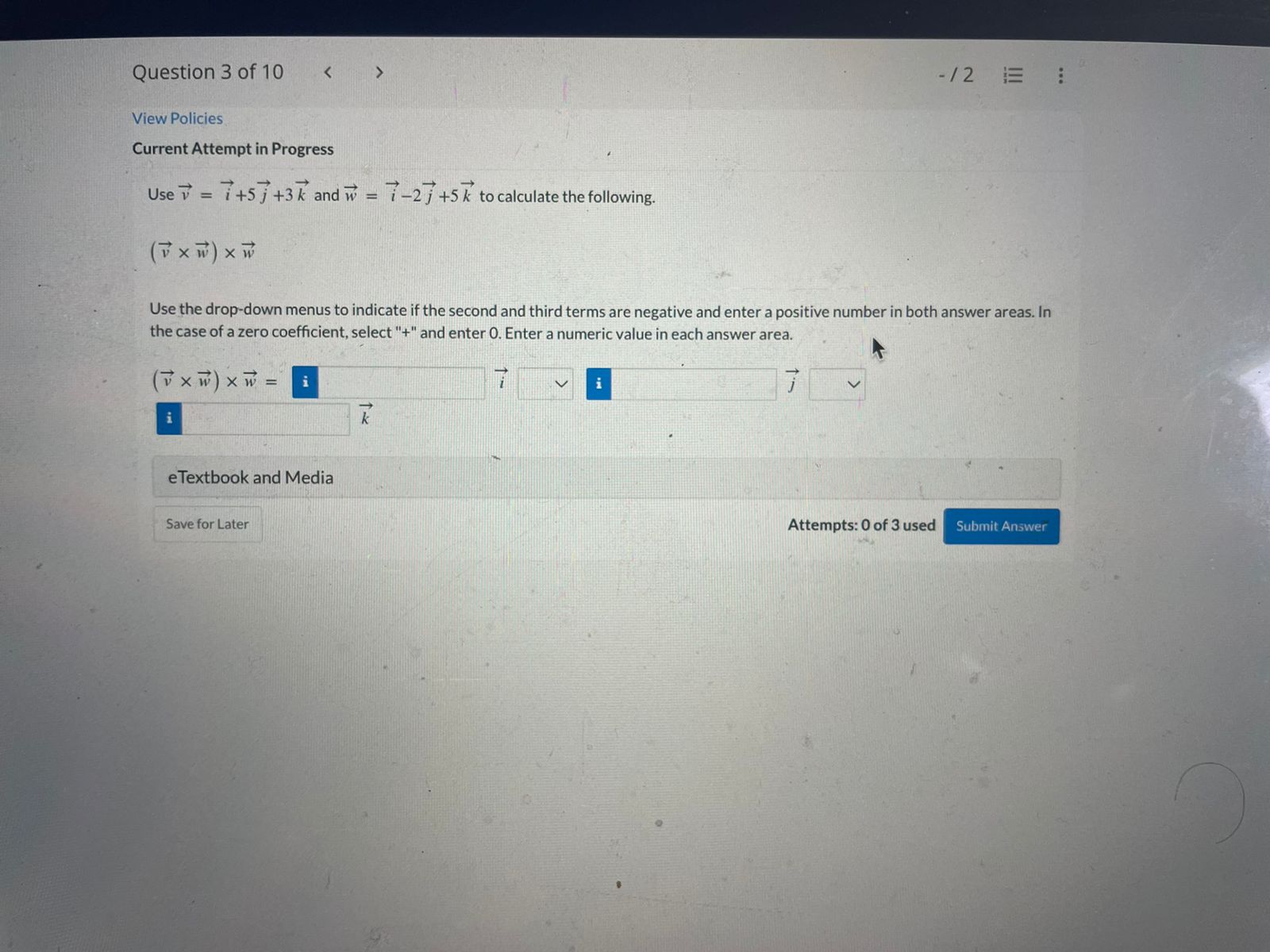 +5k to calculate the following. V X V Use the drop-down menus