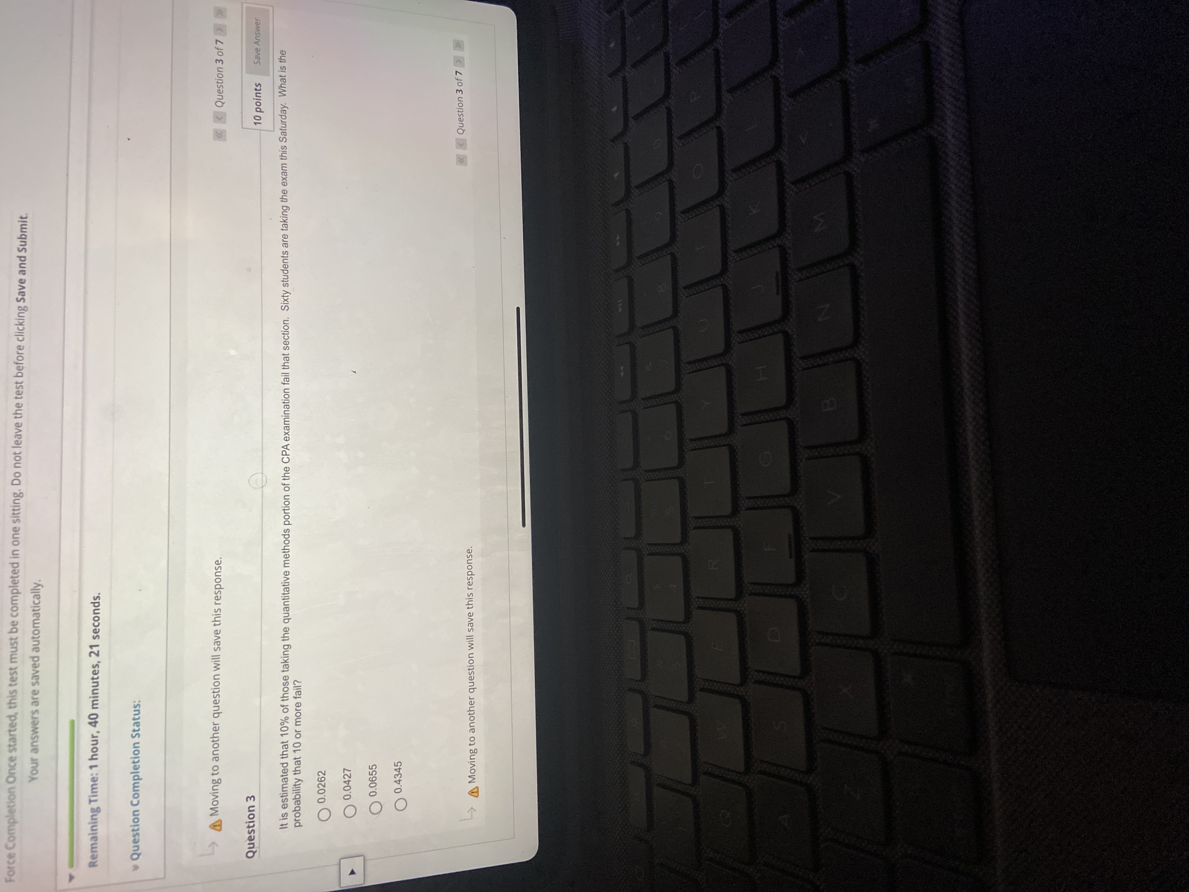 sitting. Do not leave the test before clicking Save and Submit. Your