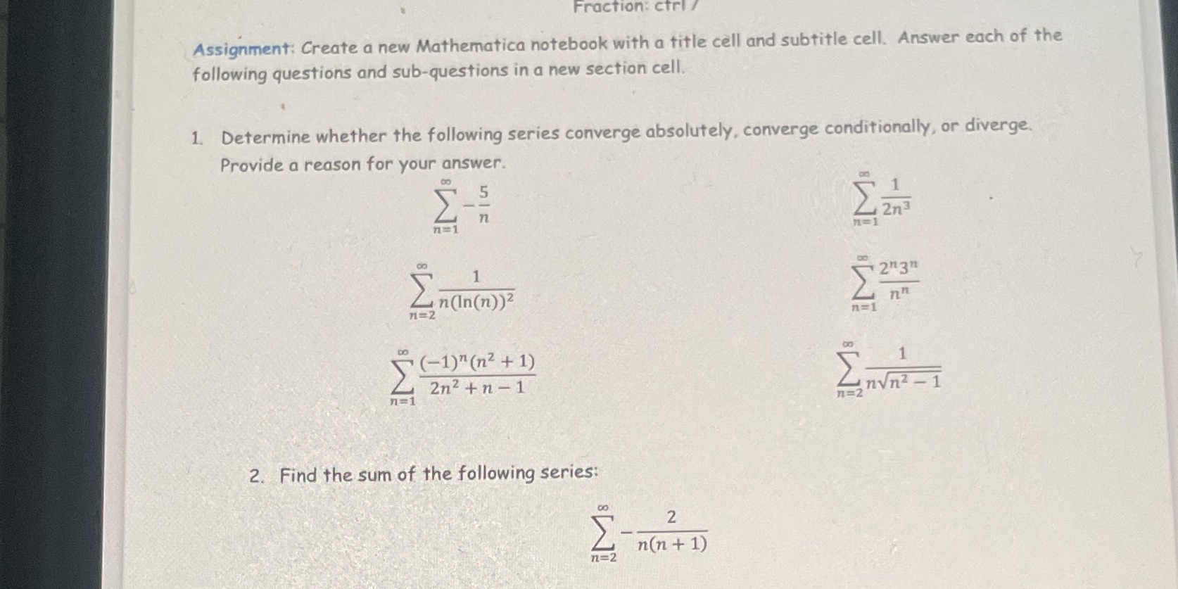  Fraction: ctri / Assignment: Create a new Mathematica notebook with a