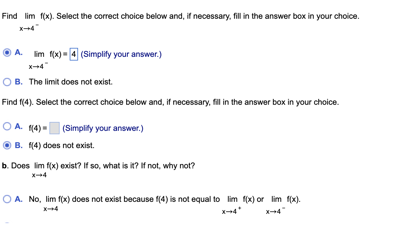 The limit does not exist. Find lim f(x). Select the correct choice
