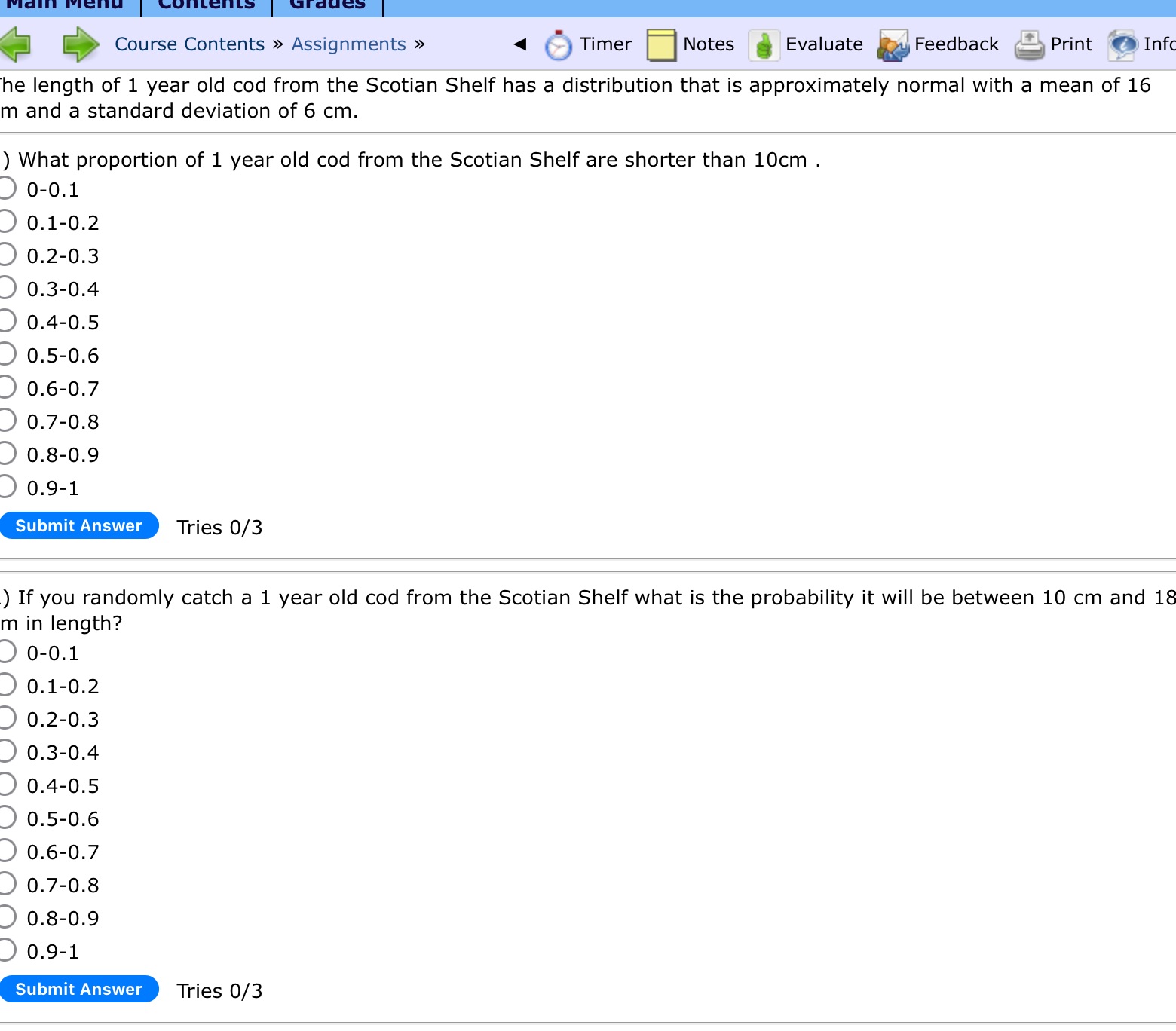  Course Contents >> Assignments > Timer Notes Evaluate Feedback Print Info