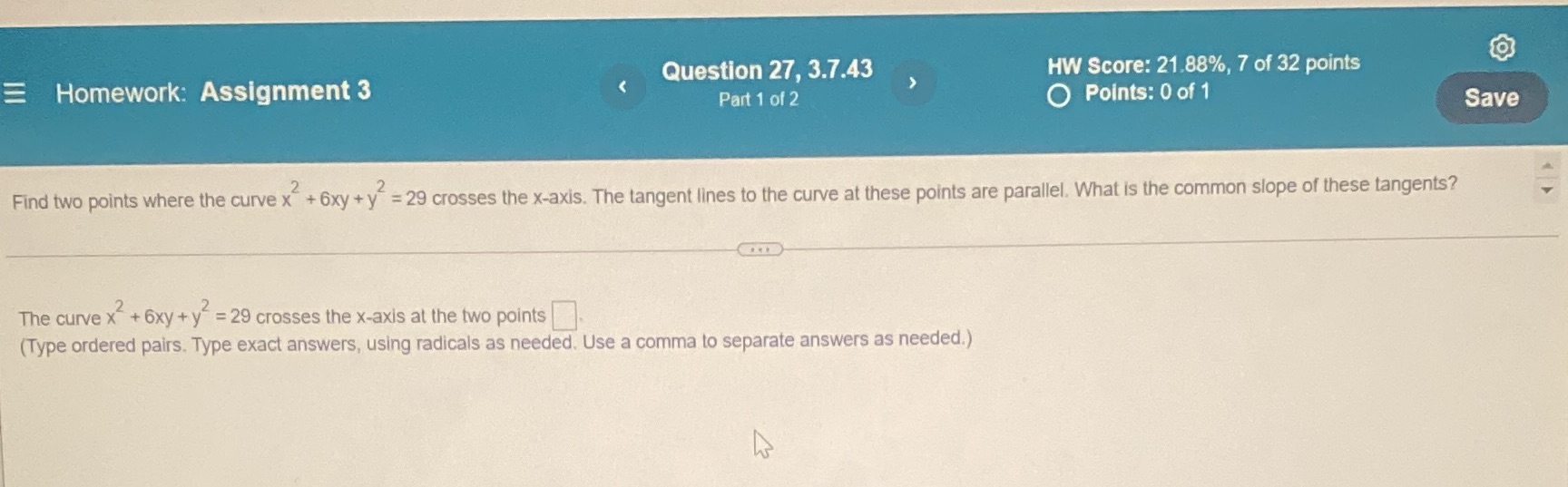 E Homework: Assignment 3 Question 27, 3.7.43 HW Score: 21.88%, 7
