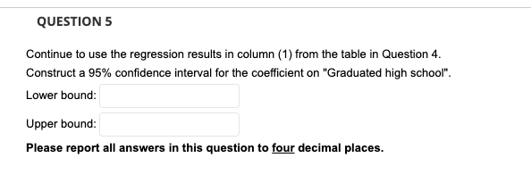 5. It contains three estimated regressions, which were computed in 2007 using