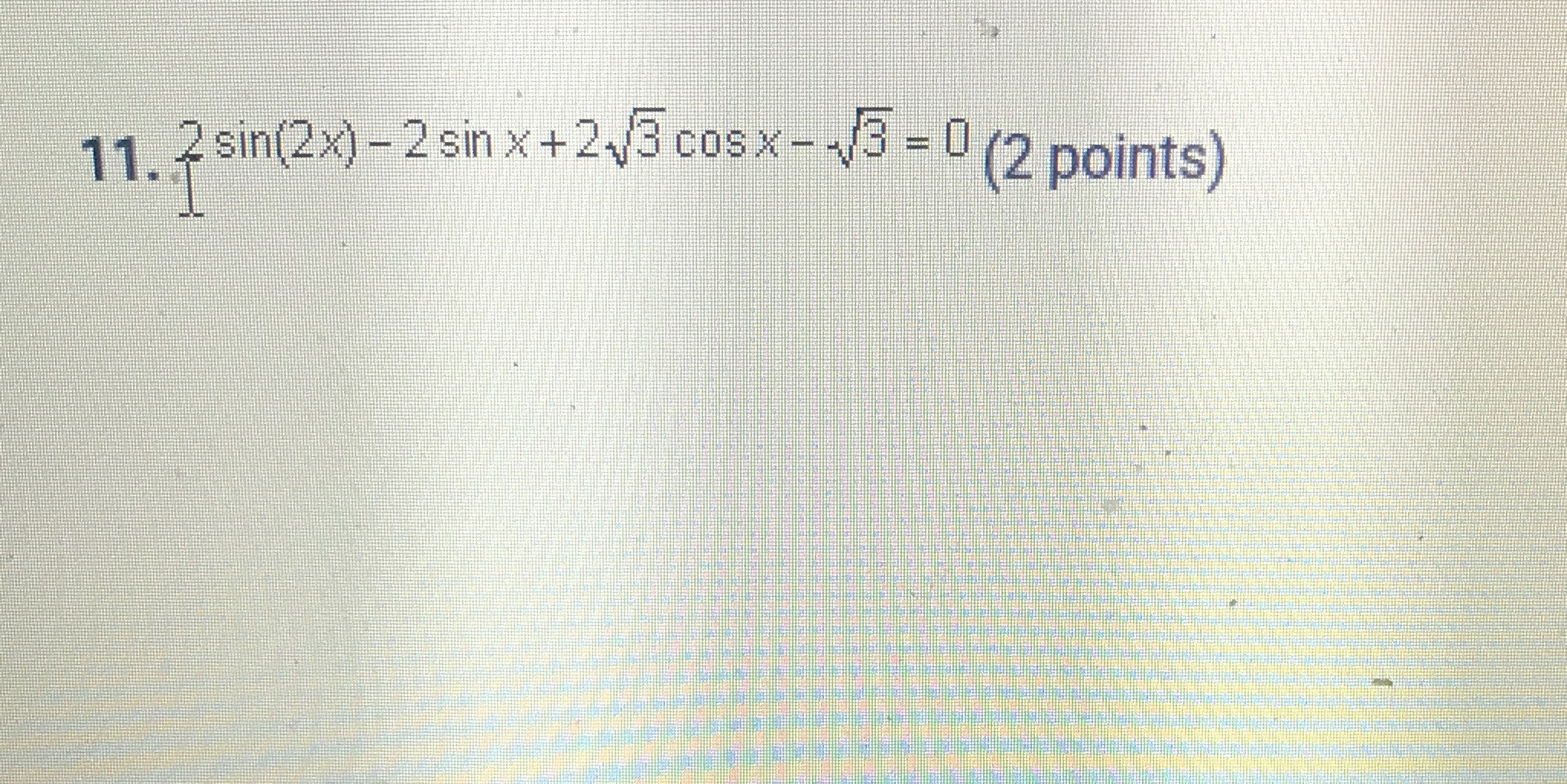 sin X+2Nficos*- 0 (2 points)