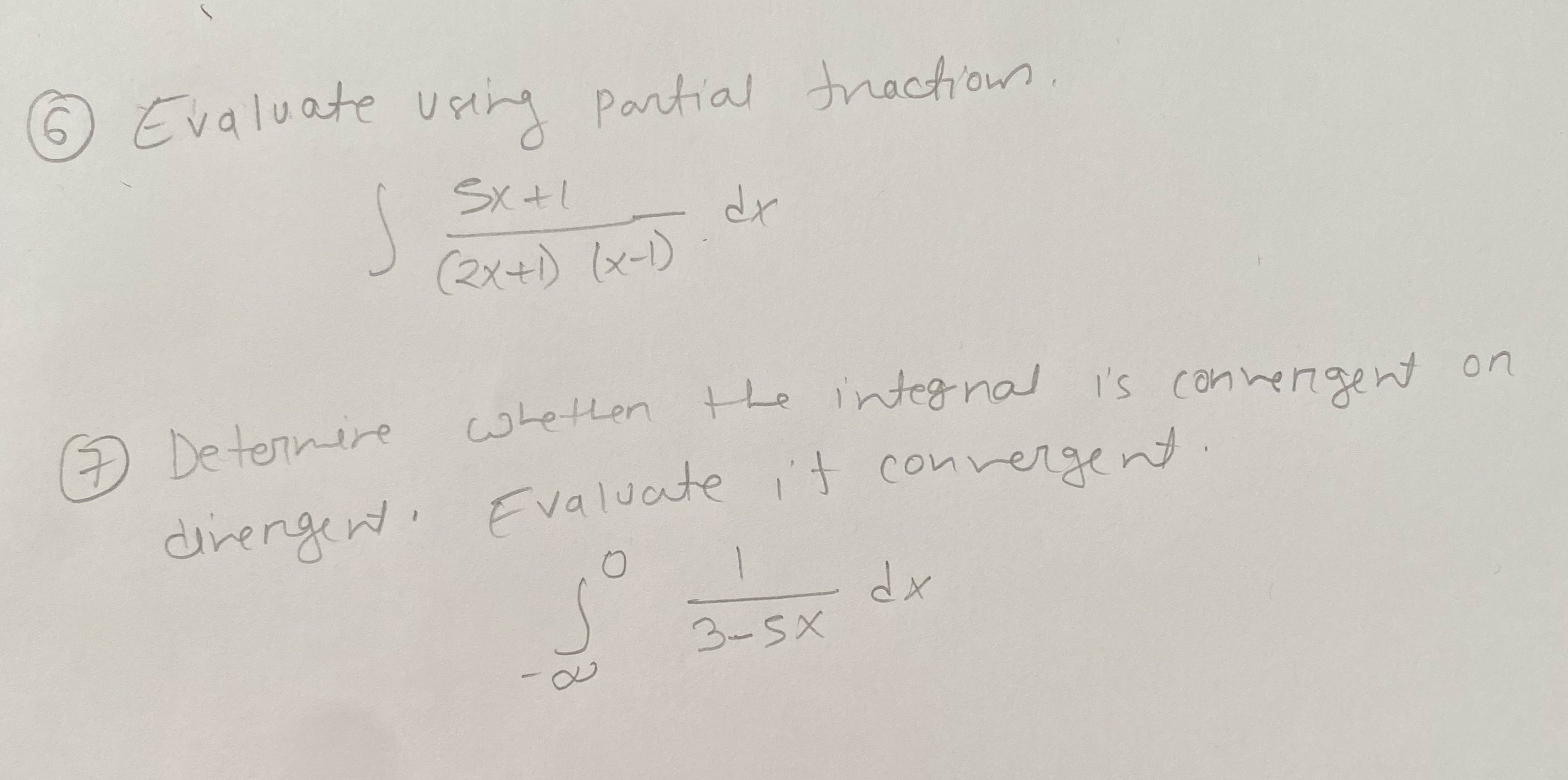 ( 2X+ 1) ( x- 1). C+ 7) Determine whether the integral