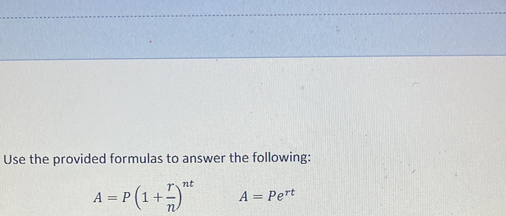 Use the provided formulas to answer the following, nt A Per