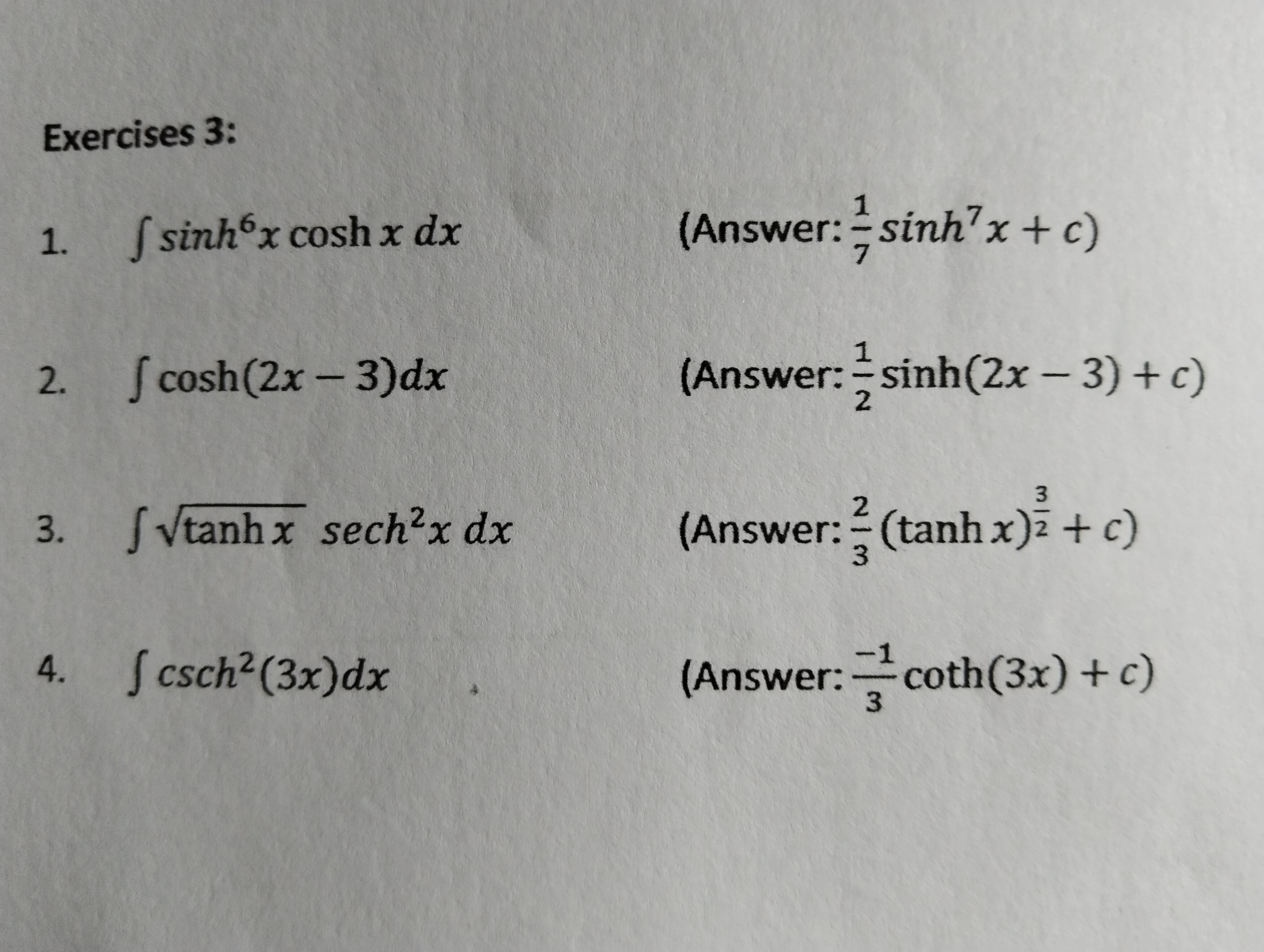 Exercises 3: 1. 2. 3. 4. f sinh6x cosh x dx J