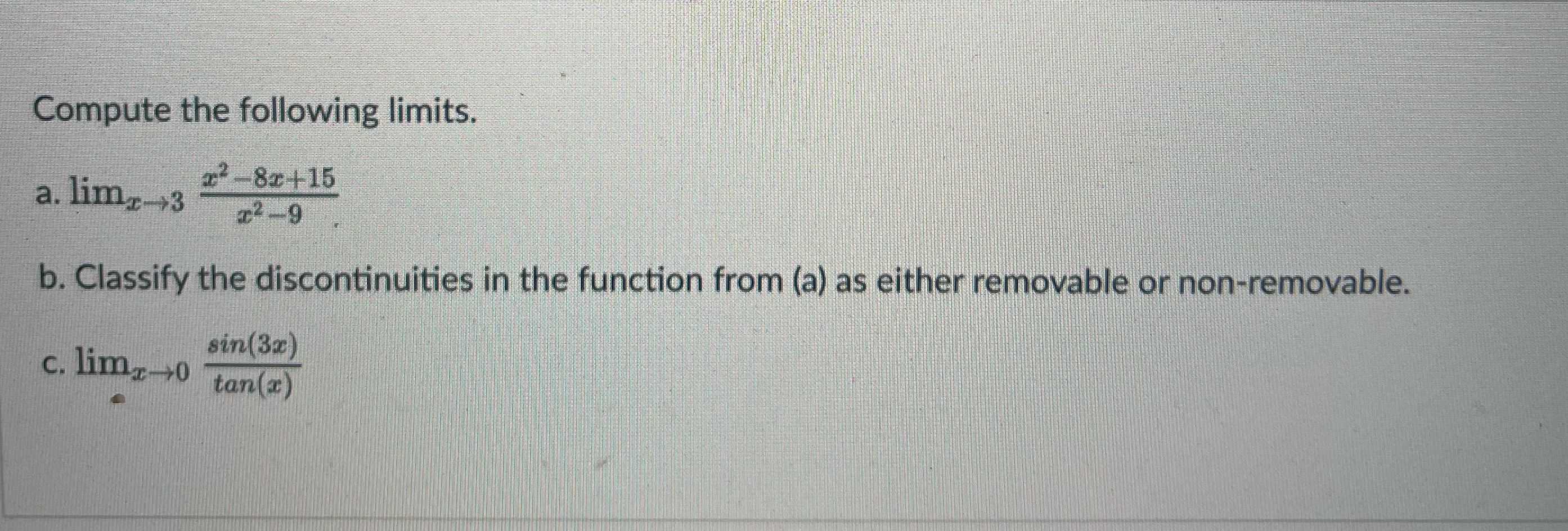 discontinuities in the function from (a) as either removable or non-removable. sin(32)