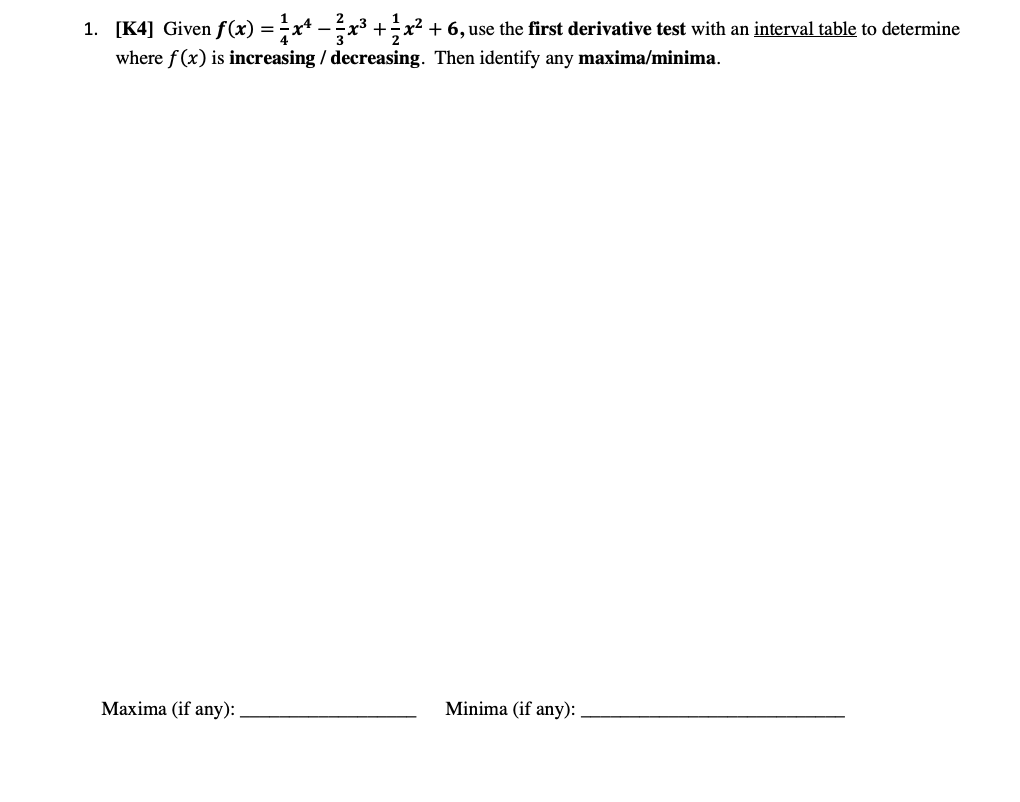 6, use the first derivative test with an interval table to determine