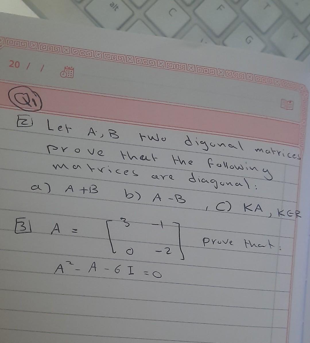  20 / / 2 Let As B two digonal matrices prove