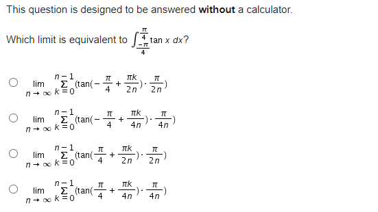This question is designed to be answered without a calculator Which limit
