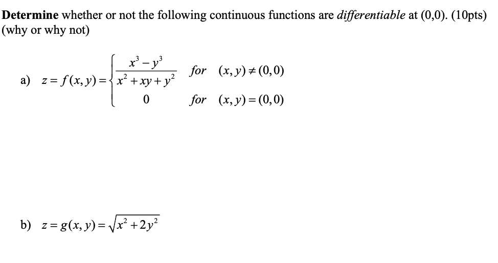 Determine whether or not the following continuous functions are differentiable at