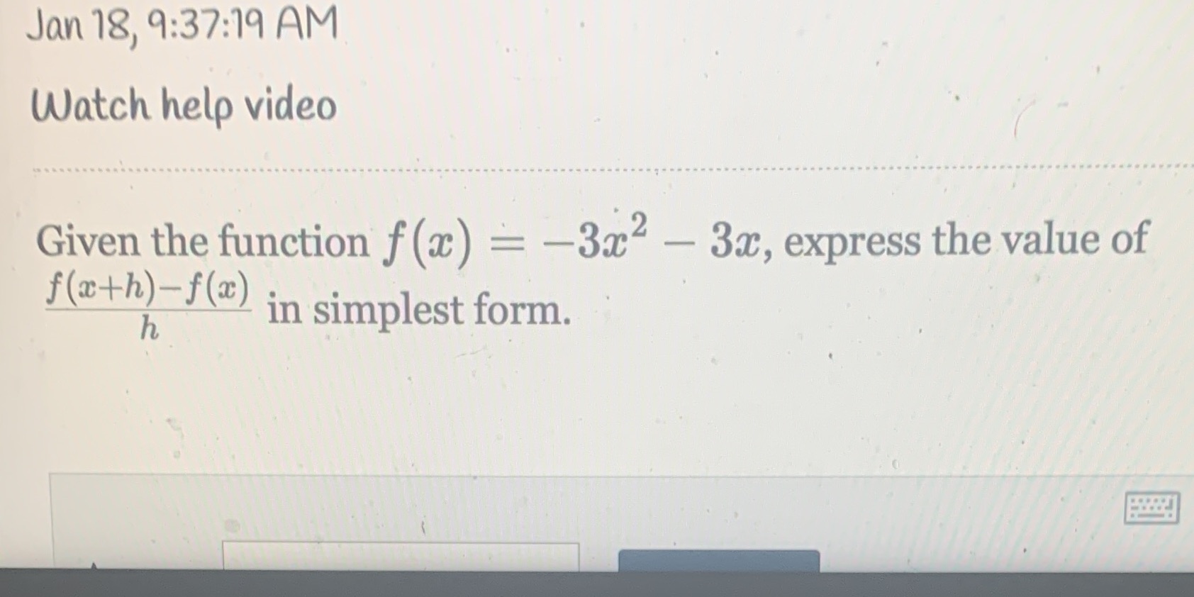 (x) = -3x2- 3x, express the value of f(ath) -f(x) h in